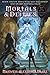 Mortals & Deities - Book Two of the Genesis of Oblivion Saga