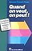 Quand on veut, on peut !