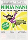 Ninja Nani & The Bumbling Burglars by Lavanya Karthik