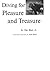 Diving for Pleasure and Treasure by Clay Blair Jr