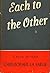Each to the Other by Christopher La Farge