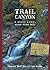 Trail Canyon: 6 Miles Long,...