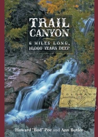 Trail Canyon: 6 Miles Long, 10,000 Years Deep (Paperback)