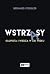 Wstrząsy. Głupota i wiedza w XXI wieku