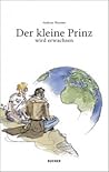 Der kleine Prinz wird erwachsen by Andreas Wassner