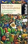 Der kleine Adventsbegleiter. 24 Geschichten zur Weihnachtszeit