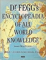 Dr. Fegg's Encyclopedia of All World Knowledge [Formerly the Nasty Book]