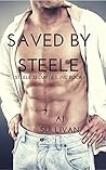 Saved by Steele (Steele Securities, Inc #1) Saved by Steele (Steele Securities, Inc #1)