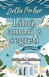 Libri, amori e segreti. Dicembre by Della Parker