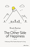 The Other Side of Happiness: Embracing a More Fearless Approach to Living