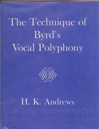 The Technique of Byrd's Vocal Polyphony