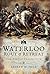 Waterloo: Rout & Retreat: T...