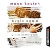 Begin Again by Mona Kasten