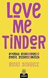 Love Me Tinder by Ricki Schultz
