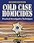 Cold Case Homicides: Practical Investigative Techniques (Practical Aspects of Criminal and Forensic Investigations)