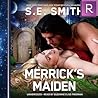 Merrick's Maiden by S.E. Smith