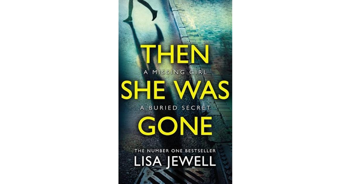 Then She Was Gone From the number one bestselling author