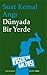 Dünyada Bir Yerde by Suat Kemal Angı