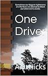 One Driver: Sometimes our biggest nightmares are the fears we attempt to block out when we’re awake.