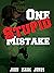 One Stupid Mistake