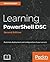 Learning PowerShell DSC: Automate Deployment and Configuration of Your Servers