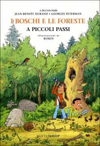 I boschi e le foreste. A piccoli passi (Paperback)