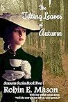The Tilting Leaves of Autumn (Seasons #2)