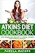 Atkins Diet Cookbook: Lose ...