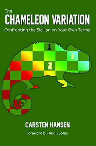 The Chameleon Variation: Confronting the Sicilian on Your Own Terms (Kindle Edition)