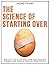 The Science of Starting Ove...