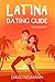 Latina Dating Guide by David Neumann