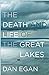 The Death and Life of the Great Lakes