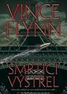 Smrtící výstřel by Vince Flynn