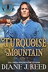Turquoise Mountain by Diane J. Reed