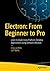 Electron: From Beginner to Pro: Learn to Build Cross Platform Desktop Applications using Github's Electron