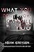 What You Don't Know Can Kill You by Adam Greyson