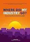 Where did my industry go?: Why once successful Estate and Letting Agencies are struggling and how a new dawn can turn them back into great businesses.