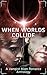 When Worlds Collide by Y.K Greene