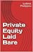 Private Equity Laid Bare by Ludovic Phalippou