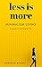 Less is More | Art of livin...