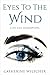 Eyes To The Wind