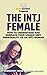 The INTJ Female: How to Understand and Embrace Your Unique MBTI Personality as an INTJ Woman