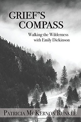 Grief's Compass: Walking the Wilderness with Emily Dickinson (Paperback)
