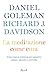 La meditazione come cura: Una nuova scienza per guarire corpo, mente e cervello