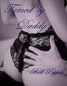 Tamed by Daddy by Bell Pepper