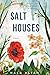 Salt Houses