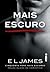 Mais Escuro (Fifty Shades Darker as Told by Christian, #2)