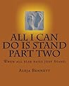 All I can Do Is Stand Part Two (8 Book 2)