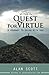 The Quest for Virtue: A Journey to Union with God