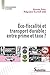 Éco-fiscalité et transport durable : entre prime et taxe ? (Environnement et société) (French Edition)